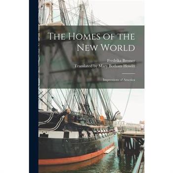 The Homes of the New World