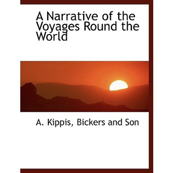 A Narrative of the Voyages Round the World