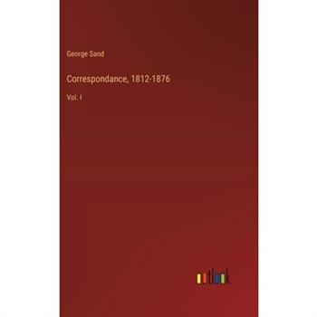 Correspondance, 1812-1876