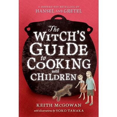 The Witch's Guide to Cooking With Children
