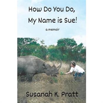 How Do You Do, My Name is Sue!