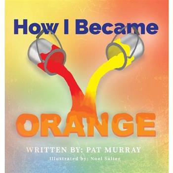 How I Became Orange