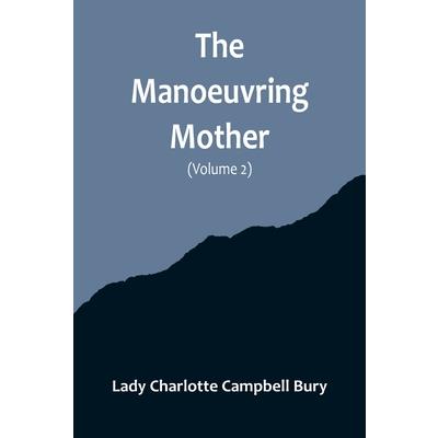 The Manoeuvring Mother (Volume 2)