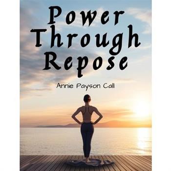 Power Through Repose