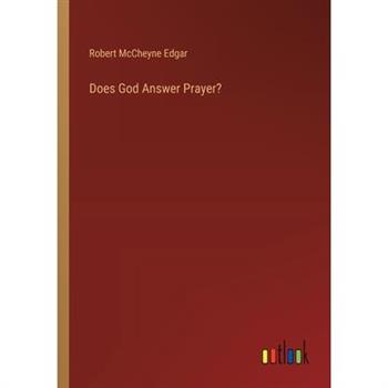 Does God Answer Prayer?