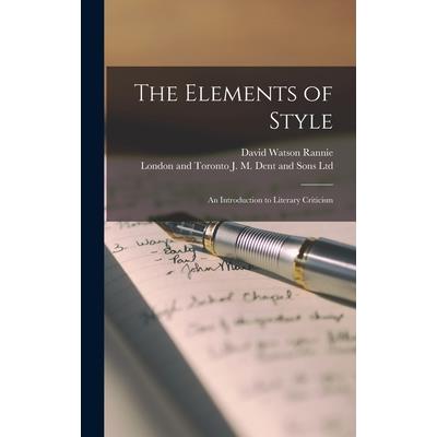 The Elements of Style; an Introduction to Literary Criticism