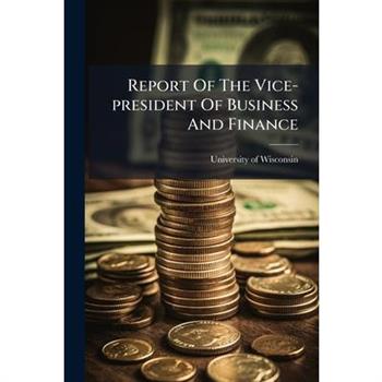 Report Of The Vice-president Of Business And Finance