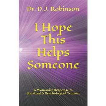 I Hope This Helps Someone