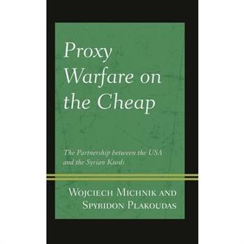 Proxy Warfare on the Cheap
