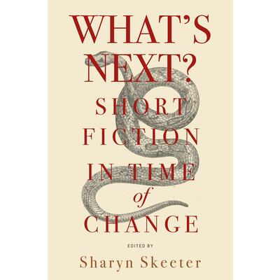 What's Next? Short Fiction in Time of Change