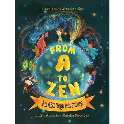 From A to Zen An ABC Yoga Adventure
