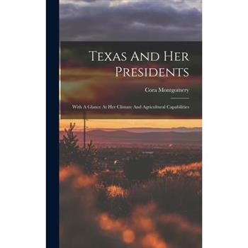 Texas And Her Presidents
