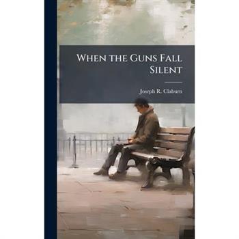 When the Guns Fall Silent