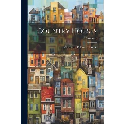 Country Houses; Volume 1