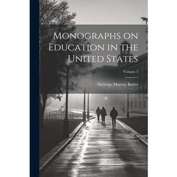 Monographs on Education in the United States; Volume 1