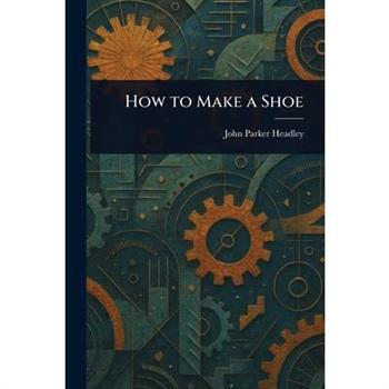 How to Make a Shoe