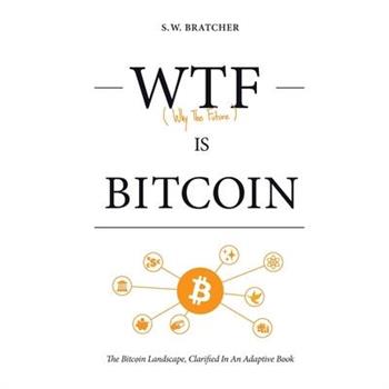 Wtf Is Bitcoin