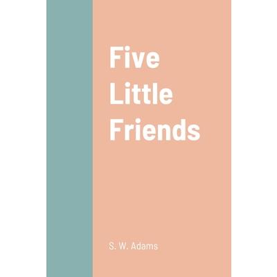 Five Little Friends