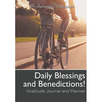 Daily Blessings and Benedictions! Gratitude Journal and Planner