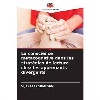 La conscience m矇tacognitive dans les strat矇gies de lecture chez les apprenants divergents