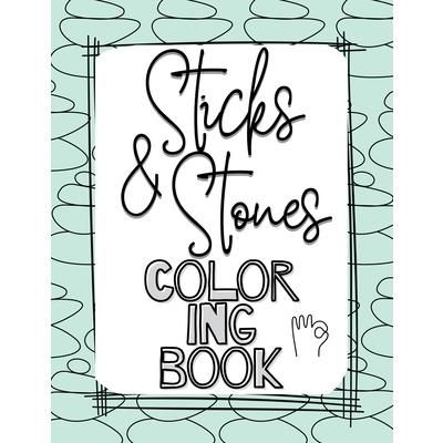 Sticks and Stones Coloring Book