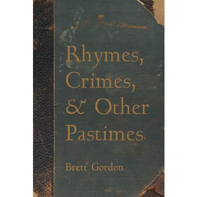 Rhymes, Crimes, and Other Pastimes