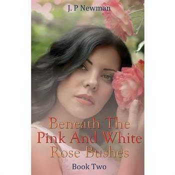 Beneath The Pink And White Rose Bushes