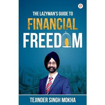 The Lazy Man's Guide to Financial Freedom