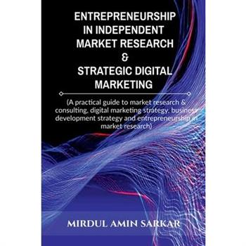 Entrepreneurship in Independent Market Research & Strategic Digital Marketing