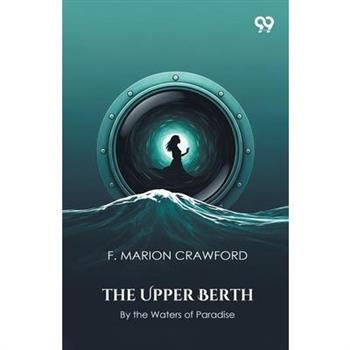 The Upper Berth By the Waters of Paradise