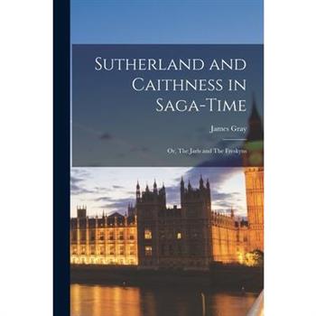 Sutherland and Caithness in Saga-Time