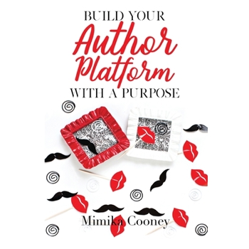 Build Your Author Platform with a Purpose