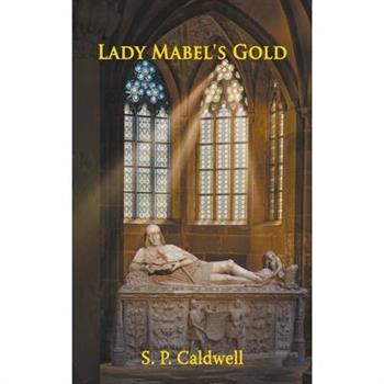 Lady Mabel’s Gold