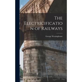 The Electricification of Railways