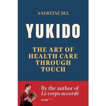 Yukido, the Art of Health Care through Touch