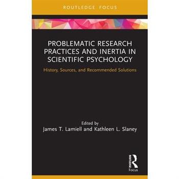 Problematic Research Practices and Inertia in Scientific Psychology