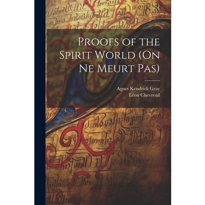 Proofs of the Spirit World (On ne Meurt pas)