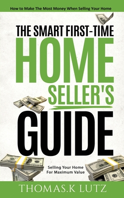 The Smart First-Time Home Seller’s Guide