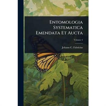 Entomologia Systematica Emendata Et Aucta