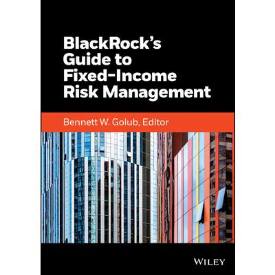 Blackrock's Guide to Fixed-Income Risk Management
