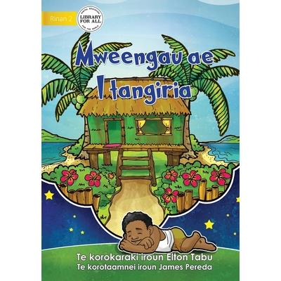 My Dream Home - Mweengau ae I tangiria (Te Kiribati)