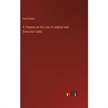 A Treatise on the Law of Judicial and Execution Sales