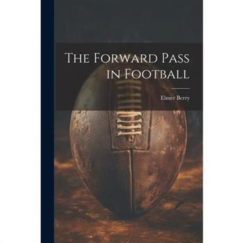 The Forward Pass in Football
