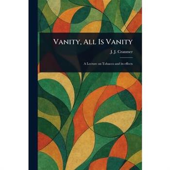 Vanity, All Is Vanity