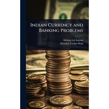 Indian Currency and Banking Problems