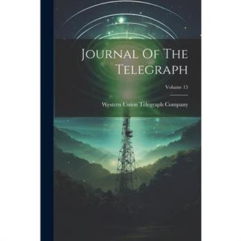 Journal Of The Telegraph; Volume 15