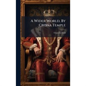 A Wider World, By Crona Temple