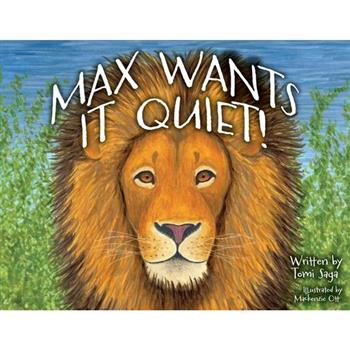 Max Wants It Quiet!