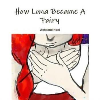 How Luna Became A Fairy