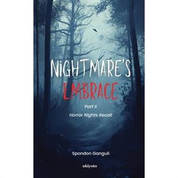 Nightmare's Embrace (Part 2) Horror Nights Recall